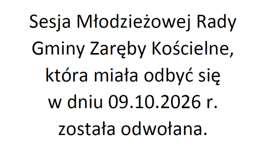 Odwołano Sesję Młodzieżowej Rady Gminy Zaręby Kościelne