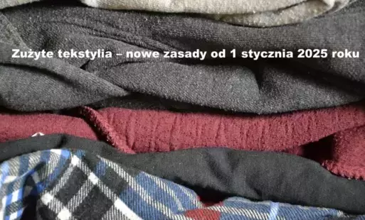 Zdjęcie do Zużyte tekstylia &ndash; nowe zasady od 1 stycznia 2025 roku