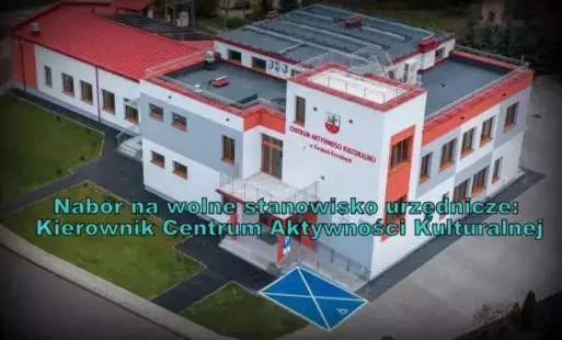 Nabór na wolne stanowisko urzędnicze: Kierownik Centrum Aktywnośc
