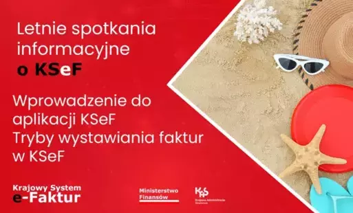 Przed nami ostatnie letnie spotkania informacyjne o KSeF.