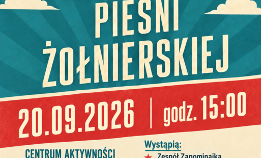Zapraszamy na"Koncert Pieśni Żołnierskiej"