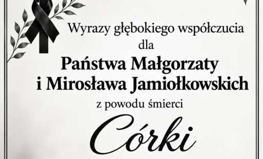 „Z wyrazami głębokiego współczucia dla całej Rodziny”